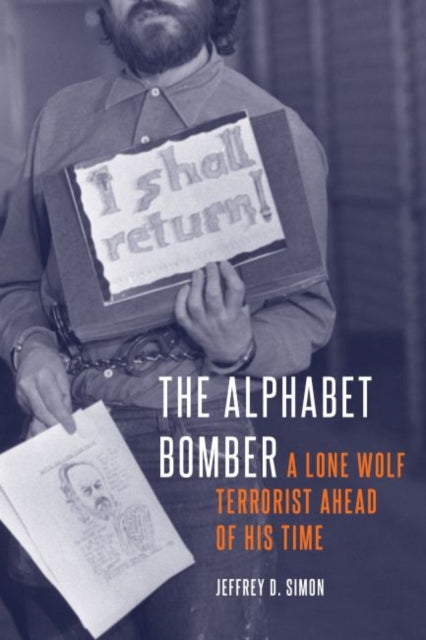 Alphabet Bomber: A Lone Wolf Terrorist Ahead of His Time