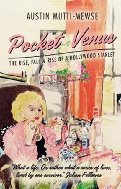 Pocket Venus: The Rise, The Fall & The Rise of a Hollywood Starlet