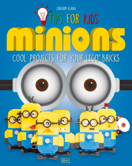 LEGO Tips for Kids: Minions: Cool Projects for your LEGO (R) Bricks