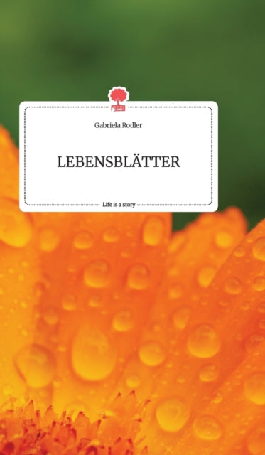 LEBENSBLAETTER. Life is a Story - story.one