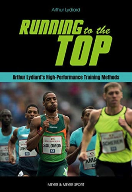 Running to the Top: Arthur Lydiard's High-Performance Training Methods
