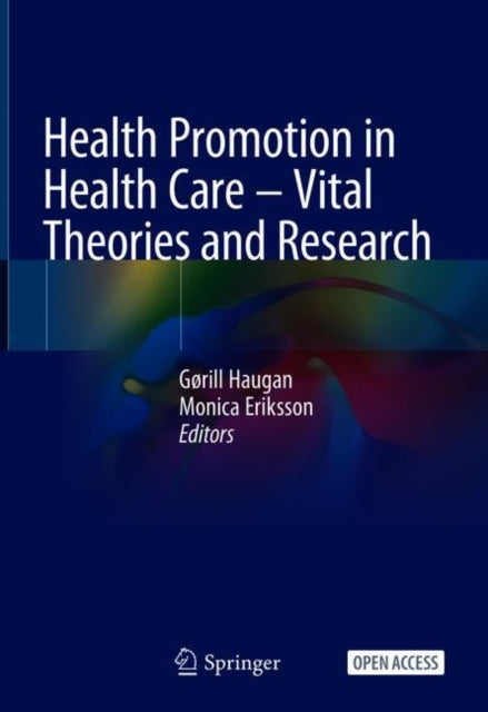 Health Promotion in Health Care - Vital Theories and Research