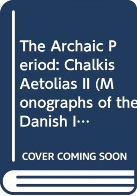 Archaic Period: Chalkis Aetolias II