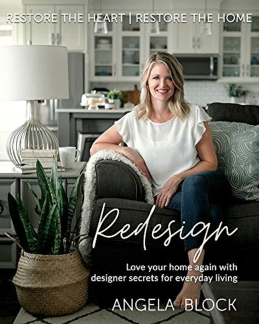 Redesign: Restore the Heart | Restore the Home