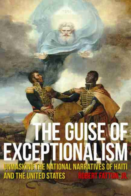 Guise of Exceptionalism: Unmasking the National Narratives of Haiti and the United States