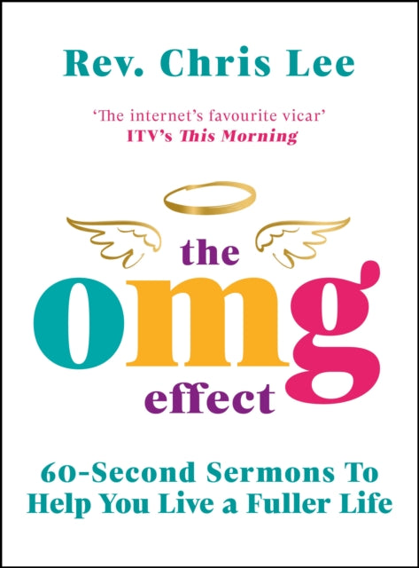 OMG Effect: 60-Second Sermons to Live a Fuller Life