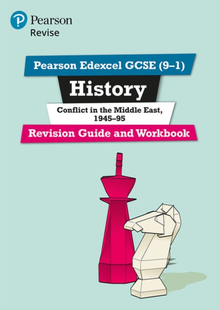 Pearson REVISE Edexcel GCSE (9-1) History Conflict in the Middle East Revision Guide and Workbook: (with free online Revision Guide and Workbook) for home learning, 2021 assessments and 2022 exams