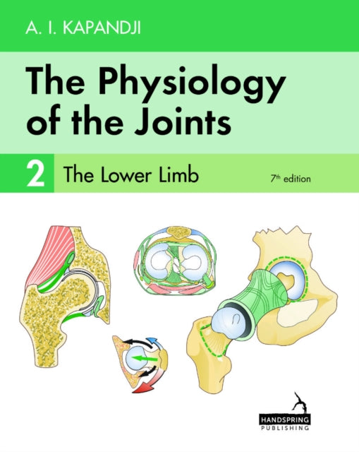 Physiology of the Joints - Volume 2: The Lower Limb