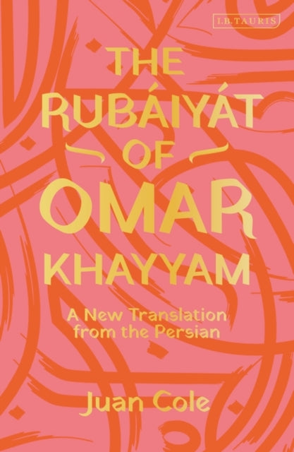 Rubaiyat of Omar Khayyam: A New Translation from the Persian