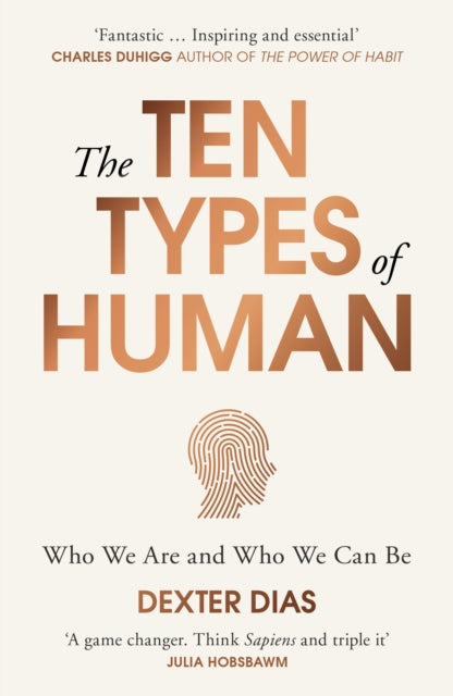 Ten Types of Human: Who We Are and Who We Can Be