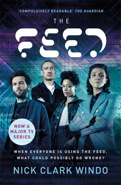 Feed: A chilling, dystopian page-turner with a twist that will make your head explode