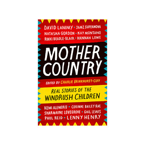 Image of Mother Country: Real Stories of the Windrush Children by Charlie Brinkhurst-Cuff