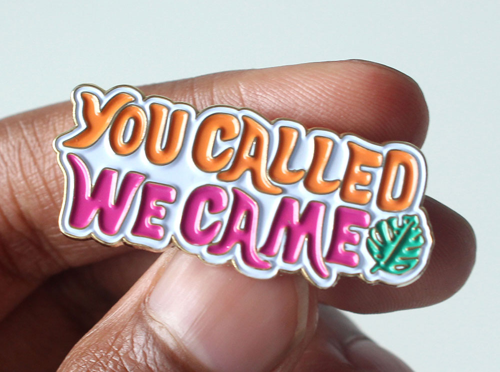 Image of the You Called We Came enamel pin