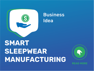 Smart Sleepwear Manufacturing