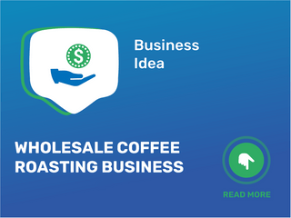 Wholesale Coffee Roasting Business