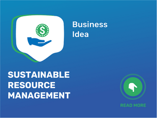 Sustainable Resource Management