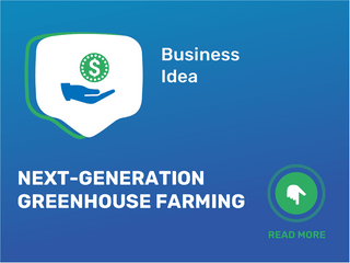 Next-Generation Greenhouse Farming