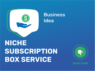 Niche Subscription Box Service