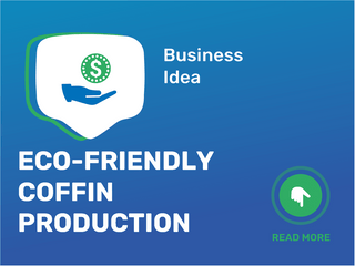 Eco-Friendly Coffin Production