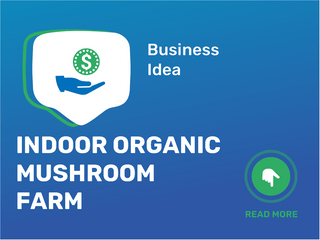 Indoor Organic Mushroom Farm