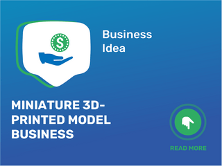 Miniature 3D-Printed Model Business