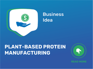 Plant-Based Protein Manufacturing