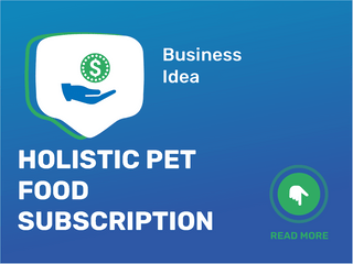 Holistic Pet Food Subscription