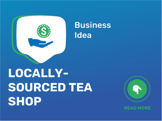 Locally-Sourced Tea Shop