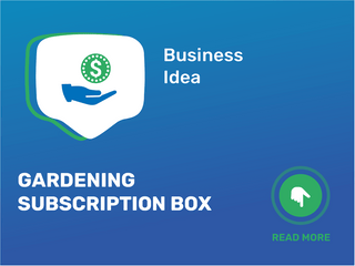 Gardening Subscription Box