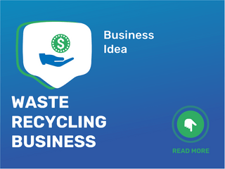 Waste Recycling Business