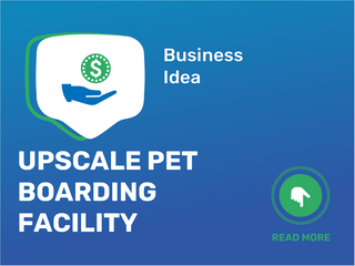 Upscale Pet Boarding Facility