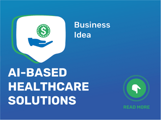 Ai-Based Healthcare Solutions