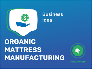 Organic Mattress Manufacturing