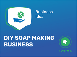 DIY Soap Making Business