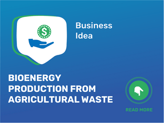 Bioenergy Production From Agricultural Waste