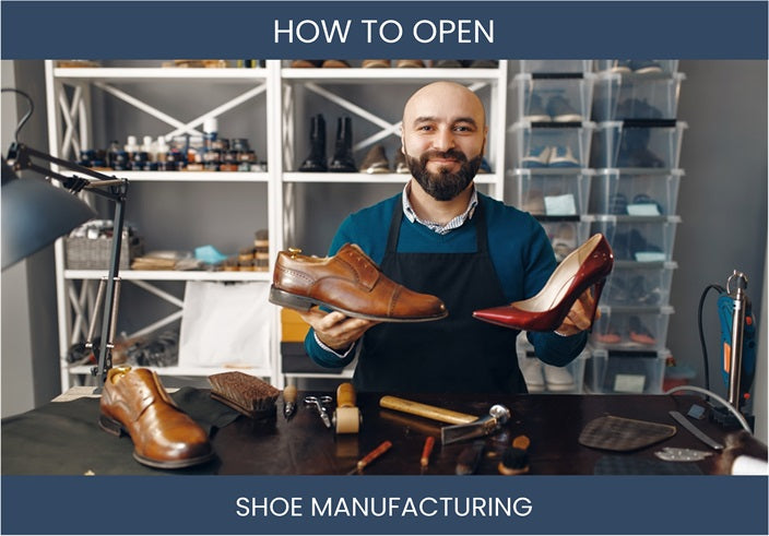 Launch a Thriving Shoe Manufacturing Business | 12-Step Checklist