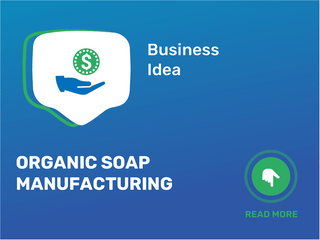 Organic Soap Manufacturing