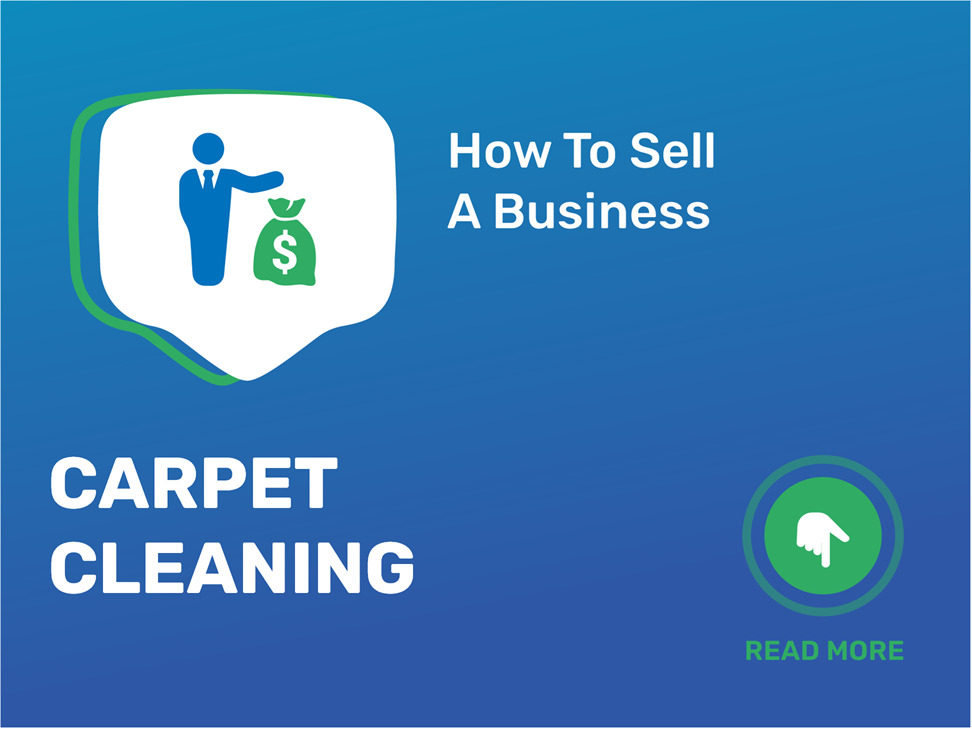 Learn the steps to sell your carpet cleaning business with this