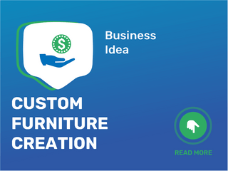 custom furniture creation