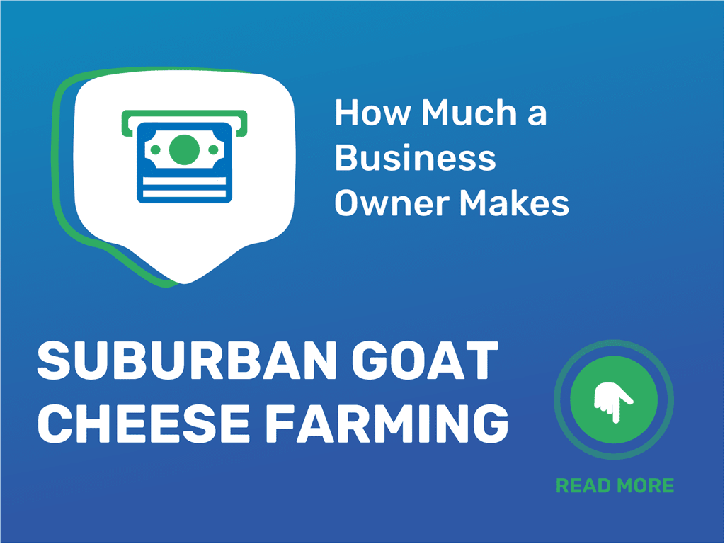 How Much Money Can You Make with Suburban Goat Cheese Farming?