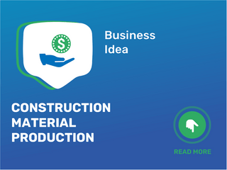 Construction Material Production