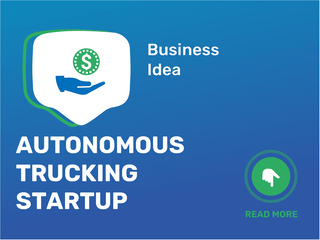 Autonomous Trucking Startup