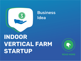 Indoor Vertical Farm Startup