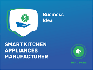 Smart Kitchen Appliances Manufacturer