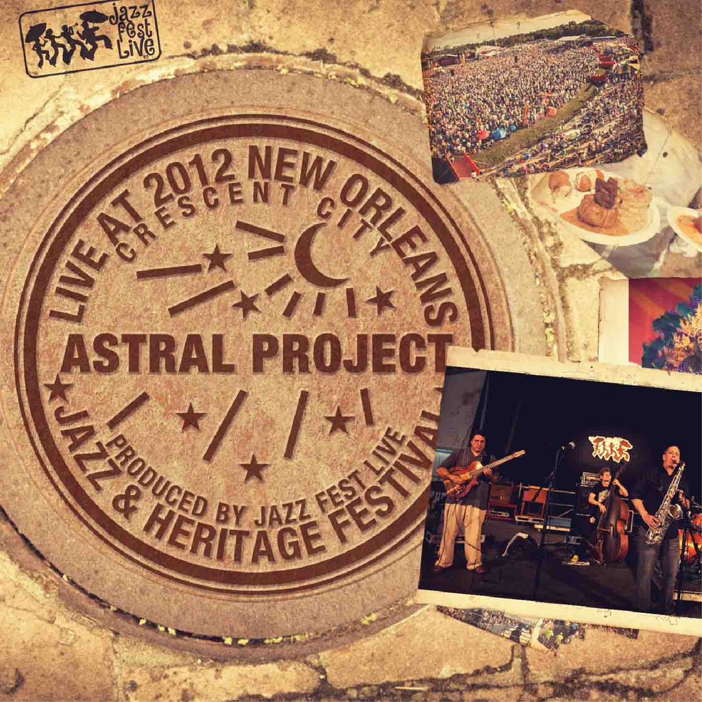 Astral Project Live At 12 New Orleans Jazz Heritage Festival Munck Music