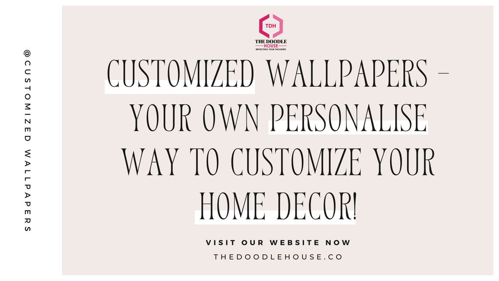 Your own personalize way to use customized wallpaper for home decor