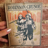 Robinson Crusoe - Daniel Defoe - 1899 Henry Altemus Company vintage hardback
