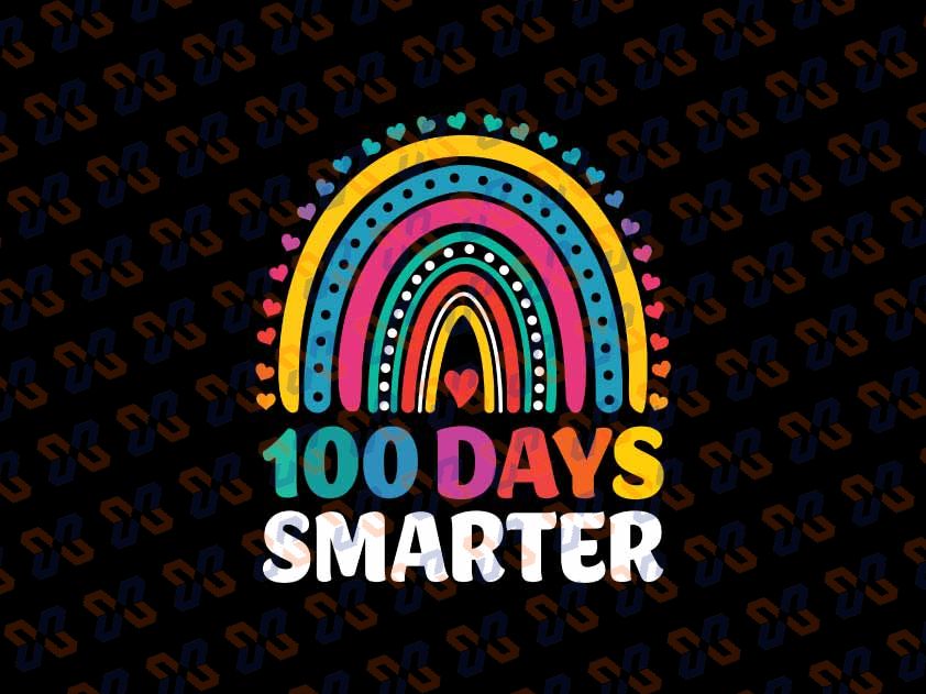 100th Day Of School Teacher 100 Days Smarter Boho Rainbow Svg, 100 Days Smarter Svg, Digital Download