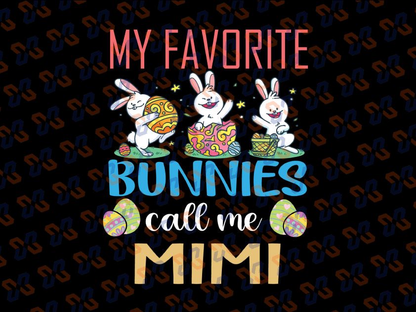 My Favorite Peeps Call Me Mimi Svg, Mimi Easter Svg, Easter Mimi, Silh