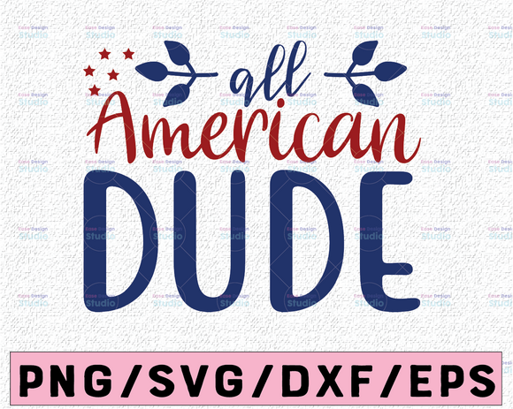 All American Dude Svg, Boy 4th of July Svg, Funny 4th of July Svg, Jul - Celebi Design Studio